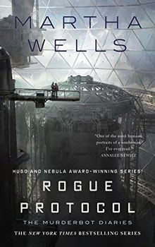 Rogue protocol the murderbot - rogue,