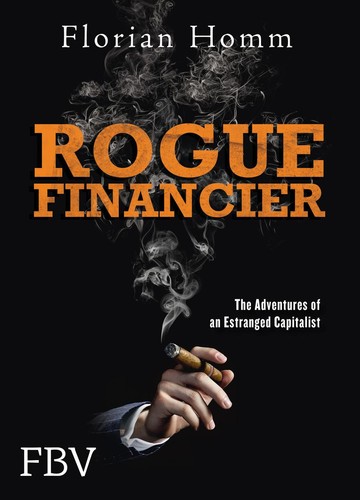 Rogue financier florian homm - rogue,